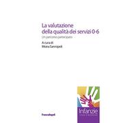 La valutazione della qualità dei servizi 0-6. Un percorso partecipato