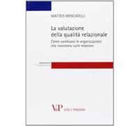 La valutazione della qualità relazionale. Come cambiano le organizzazioni che investono sulle relazioni