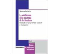 La valutazione della strategia di destinazione. Uno studio sui portali turistici nazionali e internazionali