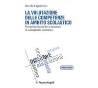 La valutazione delle competenze in ambito scolastico. Prospettive teoriche e strumenti di valutazione autentica