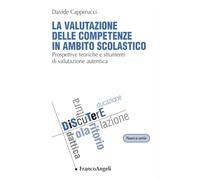 La valutazione delle competenze in ambito scolastico. Prospettive teoriche e strumenti di valutazione autentica
