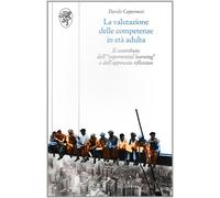 La valutazione delle competenze in età adulta. Il contributo dell'«experie...