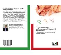 La valutazione delle performance nelle PA: aspetti metodologici: Il ciclo di gestione delle performance e la Balanced Scorecard