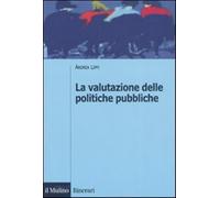 La valutazione delle politiche pubbliche - Lippi Andrea
