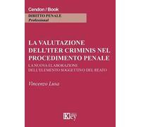 La valutazione dell'iter criminis nel procedimento penale
