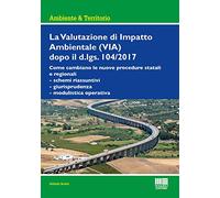 La Valutazione di Impatto Ambientale (VIA) dopo il d.lgs. 104/2017