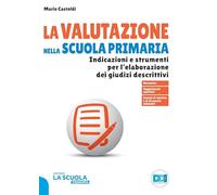 Valutazione Nella Scuola Primaria. Indicazioni E Strumenti Per L'Elaborazione De
