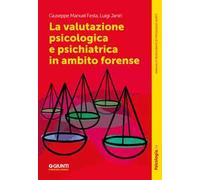 La valutazione psicologica e psichiatrica in ambito forense