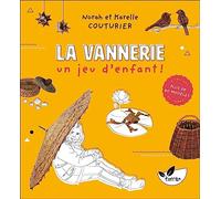 La Vannerie, un jeu d'enfant !: Plus de 60 modèles à réaliser soi-même