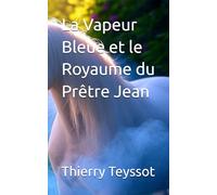 La Vapeur Bleue et le Royaume du Prêtre Jean