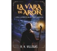 La Vara de Aron: Una Aventura Fantástica