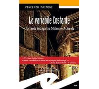 La variabile Costante. Costante indaga tra Milano e Acireale