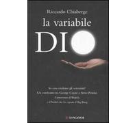 La variabile Dio. In cosa credono gli scienziati? Un confronto tra George Coyne e Arno Penzias