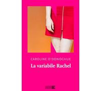 La variabile Rachel - O'Donoghue Caroline