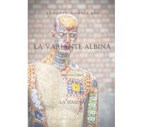 La variante albina - II - La Semina