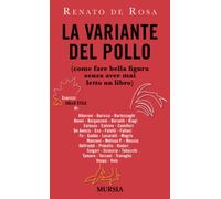 La variante del pollo: (come fare bella figura senza aver mai letto un libro)