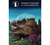 Gianluca Cincinelli - La Variante Manfredonia