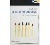 La variante populista. Lotta di classe nel neoliberismo