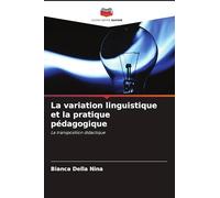 La variation linguistique et la pratique pédagogique: La transposition didactique