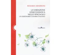 La variazione lessicografica nello spagnolo. Un dizionario canario-italian...