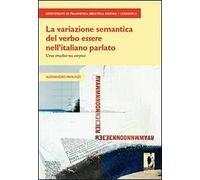 La Variazione semantica del verbo «essere» nell'italiano parlato. Uno studio su «corpus»