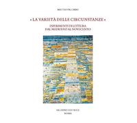 Palumbo,Matteo. - «La varietà delle circunstanze». Esperimenti di lettura dal Me
