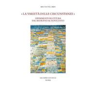 «La varietà delle circunstanze». Esperimenti di lettura dal Medioevo al Novecento