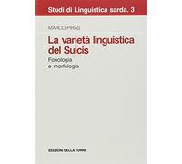 La varietà linguistica del Sulcis. Fonologia e morfologia