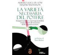 La varietà necessaria del potere. Cooperazione e corresponsabilità come chiavi di successo delle organizzazioni