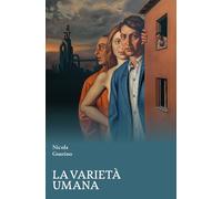 La varietà umana - Guarino Nicola
