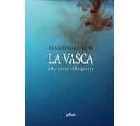 La vasca. Atto unico sulla guerra