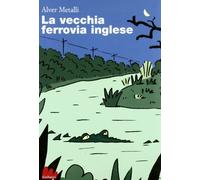 La vecchia ferrovia inglese