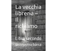 La vecchia libreria - Il richiamo: Libro secondo