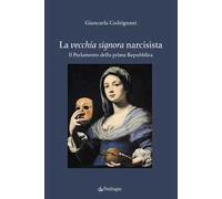 La vecchia signora narcisista. Il parlamento della Prima Repubblica