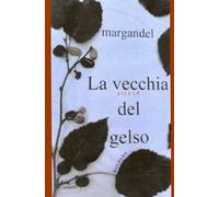 La vecchia strega del gelso