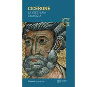 La vecchiaia-L'amicizia. Testo latino a fronte