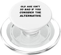 La vecchiaia non è così male se si considera l'alter Humor Marquee PopSockets PopGrip per MagSafe