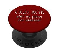 La vecchiaia non è un posto per le articolazioni urlanti di Sissies Crackin PopSockets PopGrip Adesivo