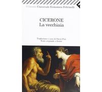 La vecchiaia. Testo latino a fronte
