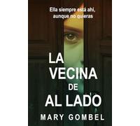 La vecina de al lado: thriller psicológico