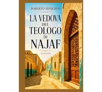 La vedova del teologo di Najaf: Romanzo