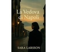 LA VEDOVA DI NAPOLI - Un thriller tra giustizia, silenzi e potere: Un noir sul prezzo della verità