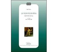 La vedova di Pisa. Ediz. italiana e tedesca