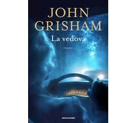 LA VEDOVA - GRISHAM JOHN - MONDADORI