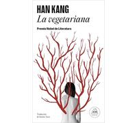 La vegetariana: Premio Nobel de Literatura 2024