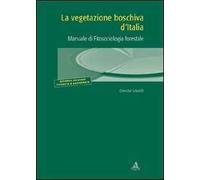La vegetazione boschiva d'Italia. Manuale di fitosociologia forestale