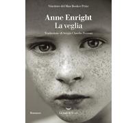 La veglia - Enright Anne