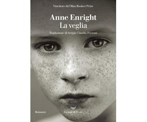 La veglia - Enright Anne