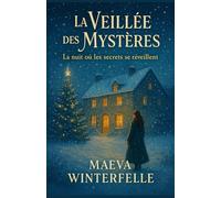 La veillée des mystères: La nuit où les secrets se réveillent