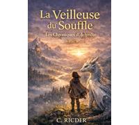 La Veilleuse du Souffle - Tome I: Chroniques d’Aelyndar - Tome I: 1